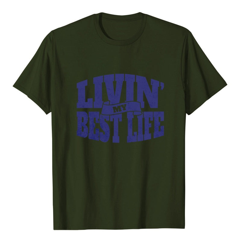 Livin’ My Best Life Graphic T-Shirt – Casual Short Sleeve Tee for Men & Women
