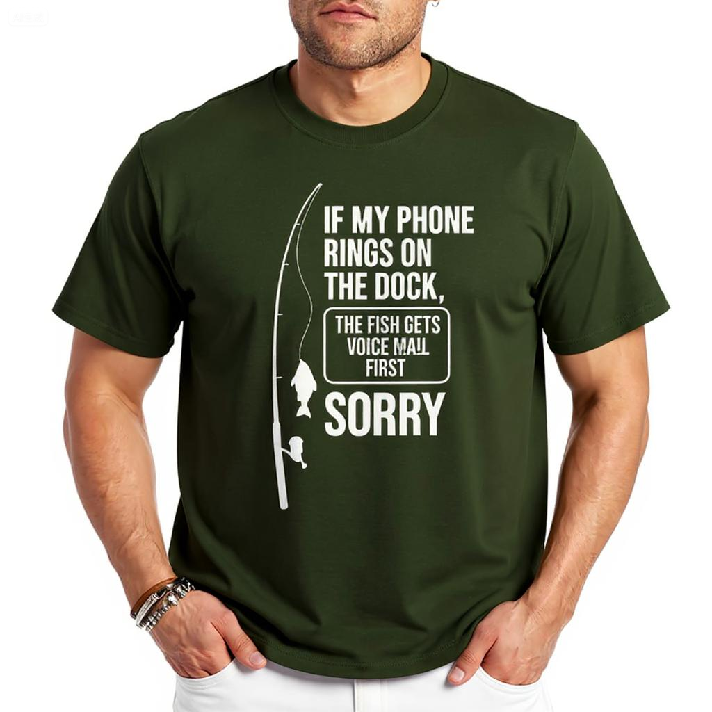 If My Phone Rings On The Dock Fishing Shirt Funny Graphic Tee The Fish Gets Voice Mail First– Casual Short Sleeve Shirt for Anglers